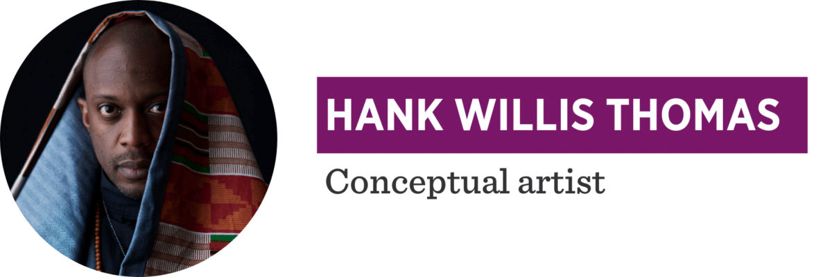 Hank Willis Thomas, Conceptual Artist